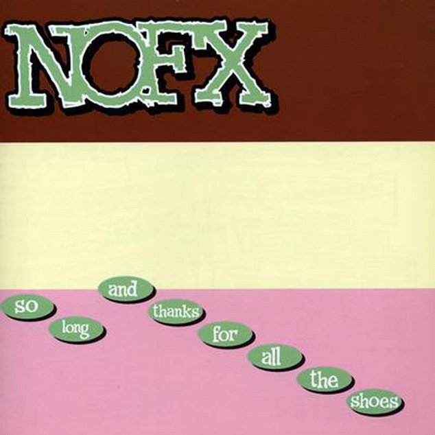 Alba do alba - NOFX: So Long and Thanks for All The Shoes