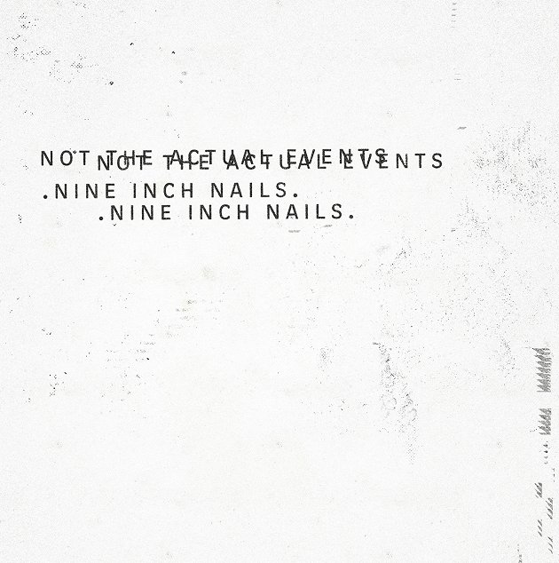 Alba do alba - Nine Inch Nails: Not The Actual Events (EP)
