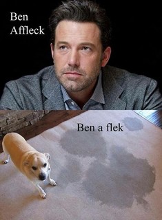 Ben Affleck/ Ben a flek :D