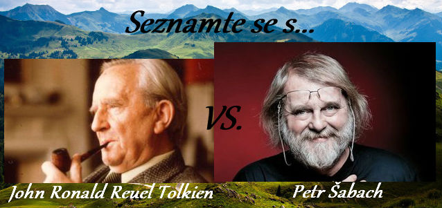 Seznamte se s... John Ronald Reuel Tolkien VS. Petr Šabach