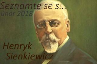 Seznamte se s...Henryk Sienkiewicz