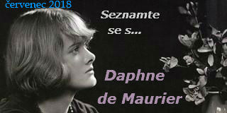 Seznamte se s...Daphne Du Maurier