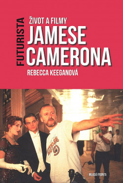 James Cameron Život a filmy Jamese Camerona