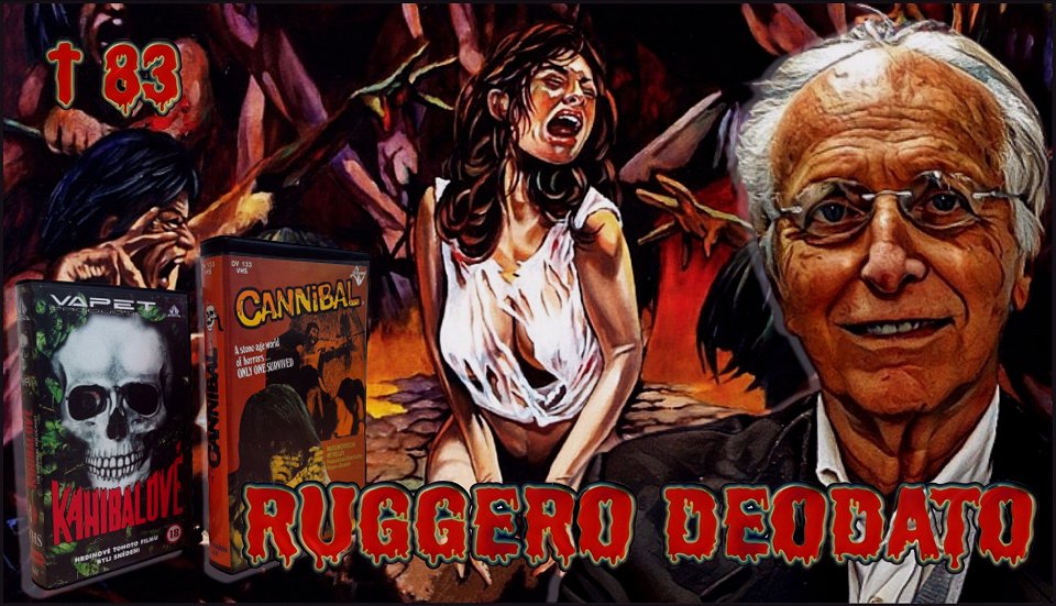 R.I.P. - Ruggero Deodato
