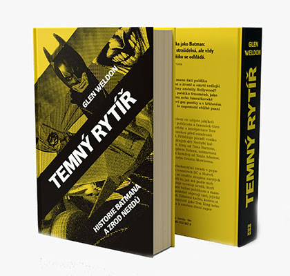 ... o novou knihu Temný rytíř: Historie Batmana a zrod nerdů